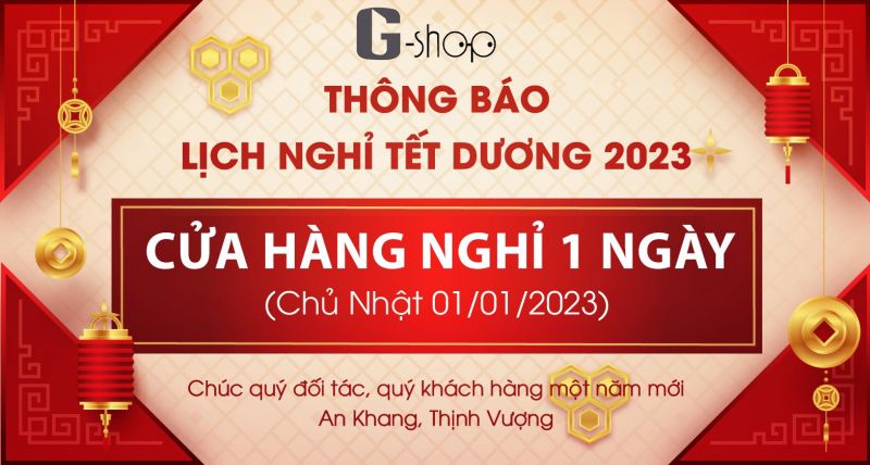 🔴THÔNG BÁO: 𝐆-𝐬𝐡𝐨𝐩 𝐱𝐢𝐧 𝐩𝐡𝐞́𝐩 𝐧𝐠𝐡𝐢̉ 𝐥𝐞̂̃ 𝟏 𝐧𝐠𝐚̀𝐲 𝐂𝐡𝐮̉ 𝐍𝐡𝐚̣̂𝐭 𝟏/𝟏/𝟐𝟎𝟐𝟑